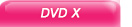 DVD X