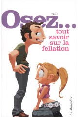 Osez tout savoir sur la fellation
