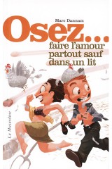 Osez faire l'amour partout sauf dans un lit